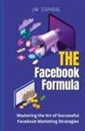 Jim Stephens - The Facebook Formula