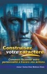 Santos Omar Medrano Chura - Construisez votre caractère