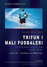 Snezana Stefanovic - Serbian Short Story "Trifun i mali fudbaleri"