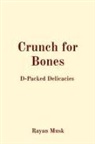 Rayan Musk - Crunch for Bones