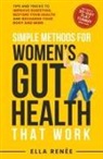 Ella Renée - Simple Methods For Women's Gut Health That Work