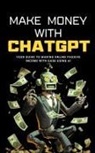 Ben Preston - Make Money with ChatGPT