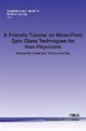 Andrea Montanari, Subhabrata Sen - A Friendly Tutorial on Mean-Field Spin Glass Techniques for Non-Physicists