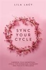 Lila Lacy - Sync Your Cycle