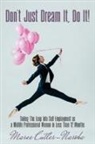 Maree Cutler-Naroba - Don't Just Dream It, Do It!
