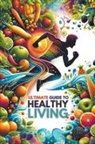 Morgan - Ultimate Guide to Healthy Living
