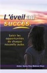 Santos Omar Medrano Chura - L'éveil au succès. Saisir les opportunités de chaque nouvelle aube