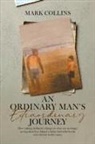 Mark Collins - An Ordinary Man's Extraordinary Journey