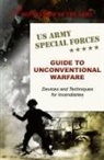 Army - U.S. Army Special Forces Guide to Unconventional Warfare