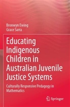 Bronwyn Ewing, Grace Sarra - Educating Indigenous Children in Australian Juvenile Justice Systems