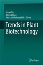 Siddra Ijaz, Hayssam Mohamad Ali, Hayssam Mohamed Ali, Imran ul Haq - Trends in Plant Biotechnology
