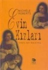 Michele Roberts - Evin Kizlari