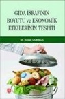 Hasan Durmus - Gida Israfinin Boyutu ve Ekonomik Etkilerinin Tespiti