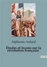 Alphonse Aulard - Études et leçons sur la révolution française