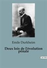 Emile Durkheim - Deux lois de l'évolution pénale