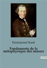 Emmanuel Kant - Fondements de la métaphysique des m¿urs
