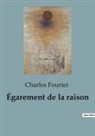 Charles Fourier - Égarement de la raison
