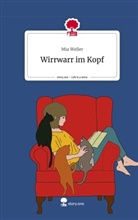 Mia Weller - Wirrwarr im Kopf. Life is a Story - story.one