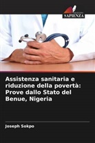 Joseph Sokpo - Assistenza sanitaria e riduzione della povertà: Prove dallo Stato del Benue, Nigeria