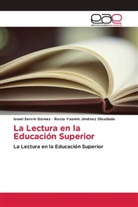 Rocio Yasmin Jiménez Diosdado, Israel Servín Gómez - La Lectura en la Educación Superior