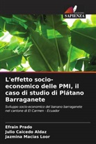 Julio Caicedo Aldaz, Jazmina Macias Loor, Efraín Prado - L'effetto socio-economico delle PMI, il caso di studio di Plátano Barraganete