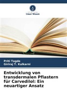 Giriraj T Kulkarni, Giriraj T. Kulkarni, Priti Tagde - Entwicklung von transdermalen Pflastern für Carvedilol: Ein neuartiger Ansatz