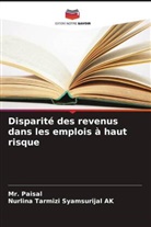 Paisal, Mr. Paisal, Nurlina Tarmizi Syamsurijal AK - Disparité des revenus dans les emplois à haut risque