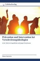 Miriam Mayrhofer - Prävention und Intervention bei Verschwörungsideologien