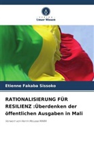 Etienne Fakaba Sissoko - RATIONALISIERUNG FÜR RESILIENZ :Überdenken der öffentlichen Ausgaben in Mali
