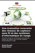 Mohd Muntjir, Mohd Rahul - Une évaluation innovante des réseaux de capteurs sans fil et des systèmes d'informatique en nuage