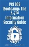 Book Wave Publications - PCI DSS Bootcamp The A-Z Information Security Guide