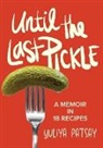 Yuliya Patsay - Until the Last Pickle
