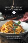 Alessia Sofia Ferrari - Mediterranean Pasta Perfection