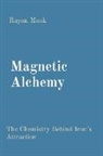Rayan Musk - Magnetic Alchemy