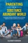 Elizabeth Benson - Parenting in a Substance Abundant World