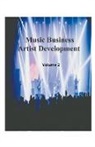 James Bruce - Music Business Artist Development Volume 2