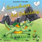 Jacqueline V Droullier, Jacqueline V. Droullier - Grünschuppe hat Geburtstag