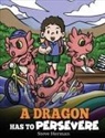 Steve Herman - A Dragon Has To Persevere