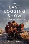 Aaron Williams - The Last Logging Show