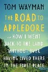 Tom Wayman - The Road to Appledore
