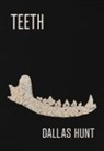 Dallas Hunt - Teeth