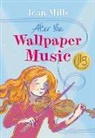 Jean Mills - After the Wallpaper Music