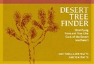May Theilgaard Watts, Tom Watts - Desert Tree Finder
