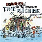 Mark Fearing, Seth Fishman - Brandon and the Totally Troublesome Time Machine