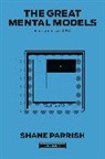 Rhiannon Beaubien, Shane Parrish - The Great Mental Models, Volume 4
