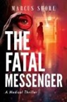 MD Justinian, Marcus Shore - The Fatal Messenger