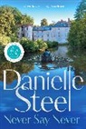 Danielle Steel - Never Say Never