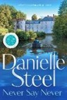 Danielle Steel - Never Say Never
