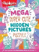 Highlights - Mega Super Cute Hidden Pictures Puzzles