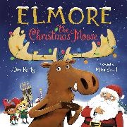 Mike Boldt, Dev Petty - Elmore the Christmas Moose